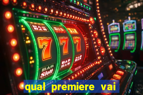 qual premiere vai passar o jogo do inter